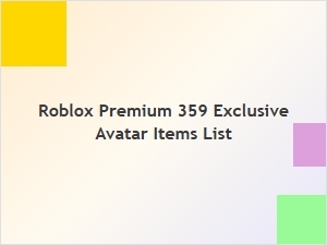 Roblox Premium 359 Exclusive Avatar Items