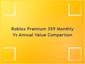 Roblox Premium: Monthly vs Annual Value Comparison